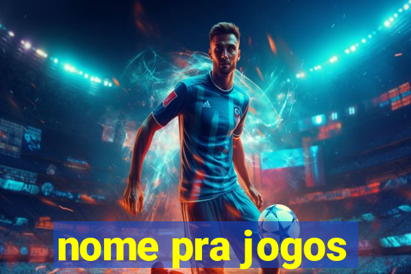 nome pra jogos